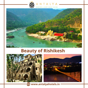 Antalya Hotels is Known as the Best Riverside Resort in Rishikesh