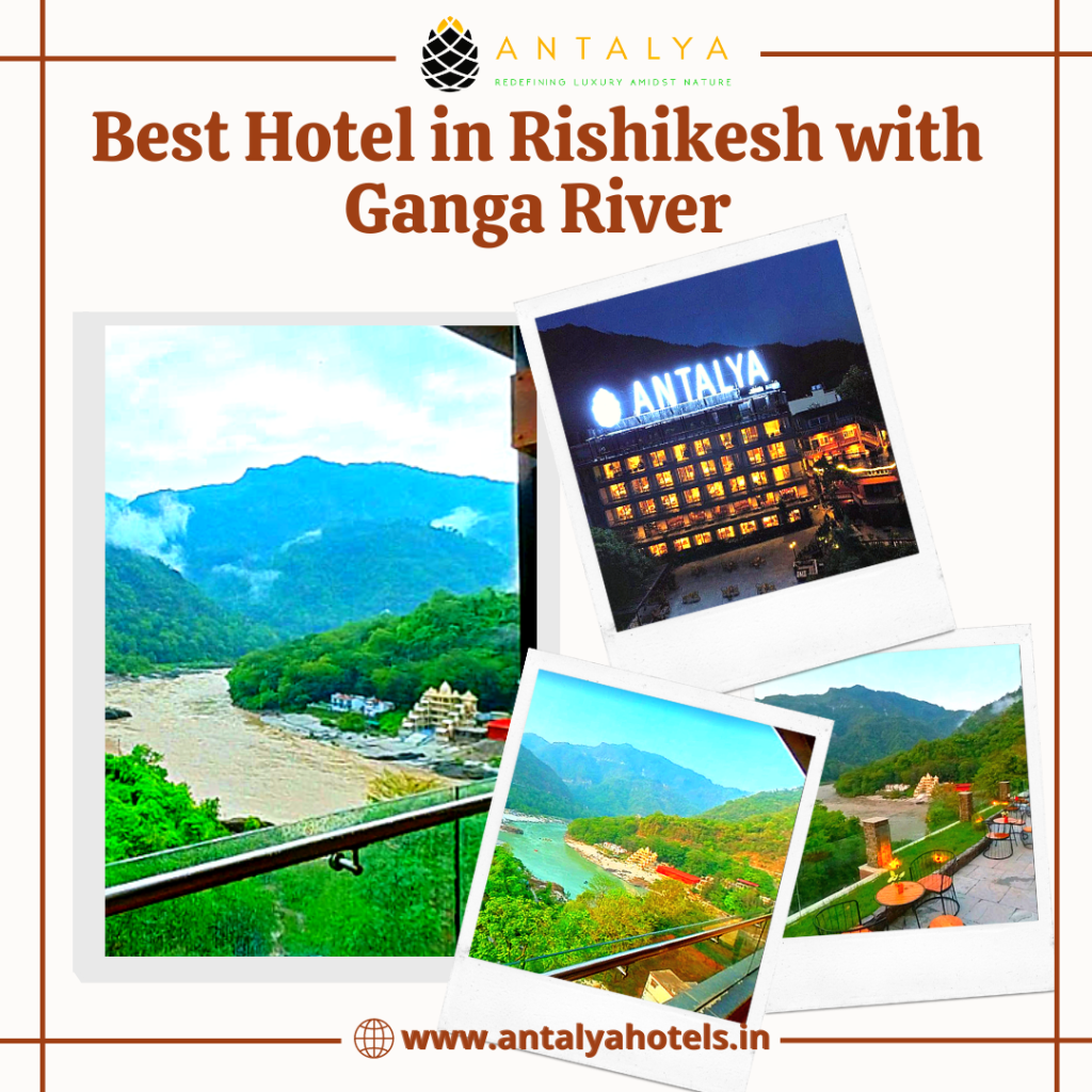 Best Hotels In Rishikesh With Ganga View