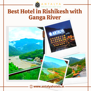 Best hotel in Rishikesh with Ganga view