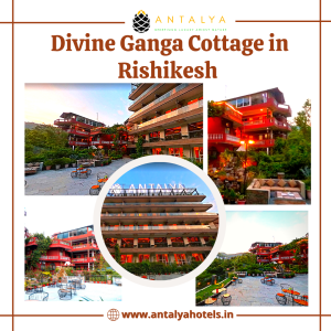 luxury divine ganga cottage in Rishikesh 
