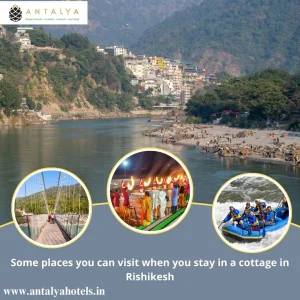 Some places you can visit when you stay in a cottage in Rishikesh