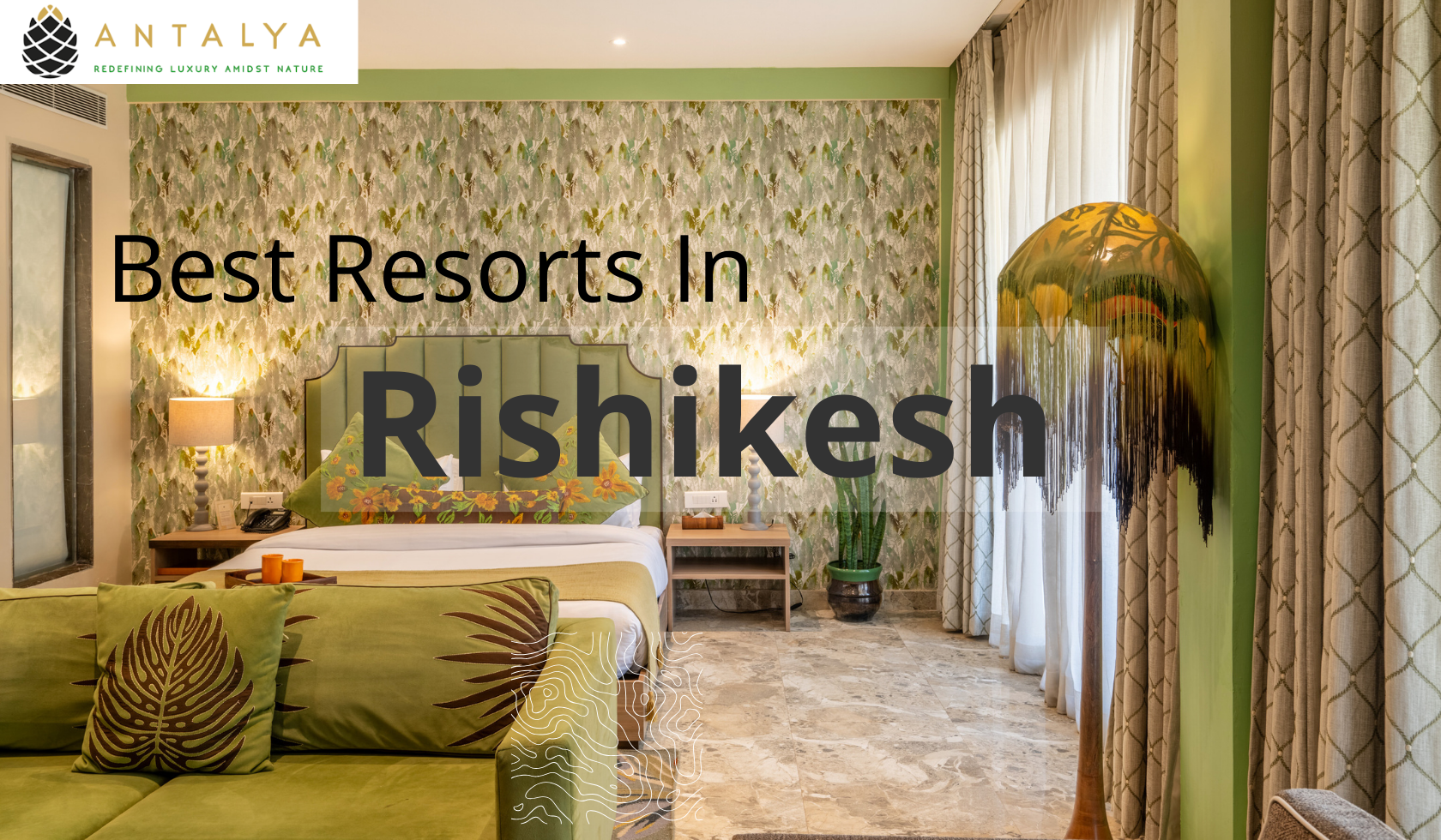 ARE YOU LOOKING FOR A LUXURY RESORTS IN RISHIKESH? - Antalya Hotels