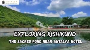 Rishikund near Antalya Hotel