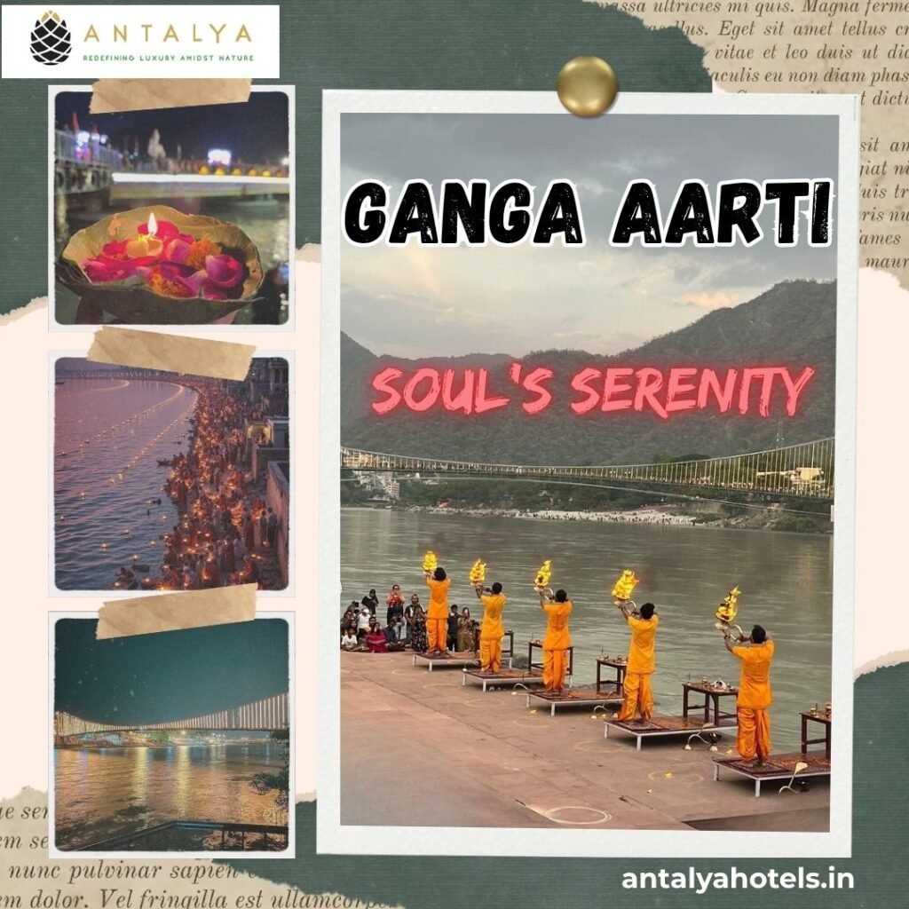Ganga Aarti,Soul’s Serenity At Antalya Rishikesh
