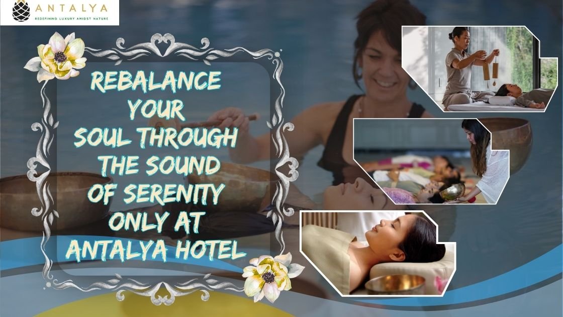 Sound Healing at Antalya Hotel in Rishikesh