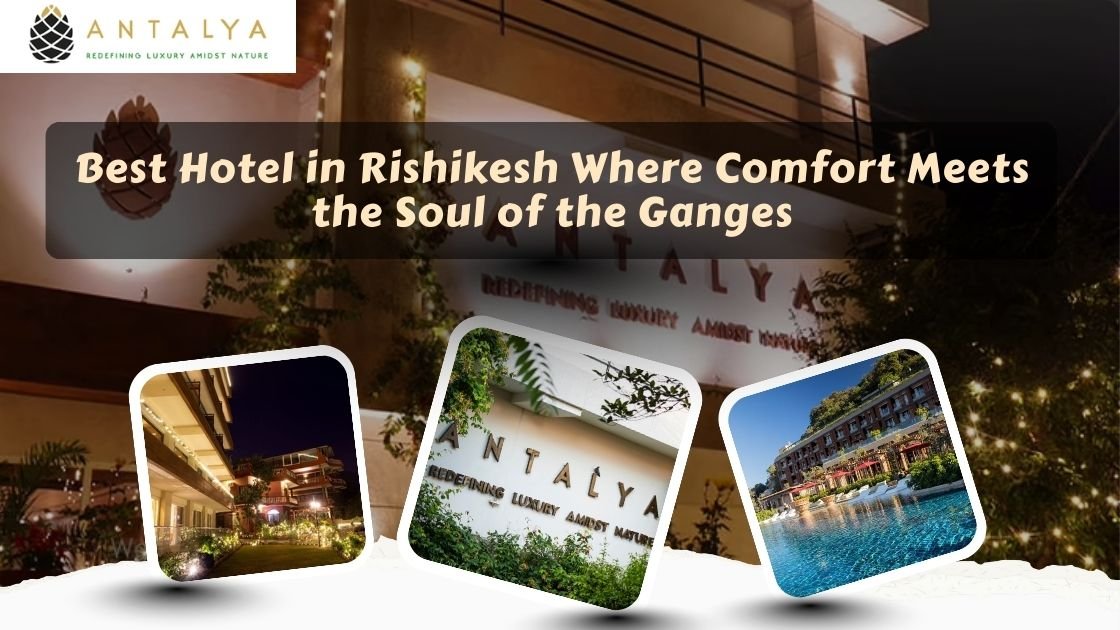 Best Hotel In Rishikesh