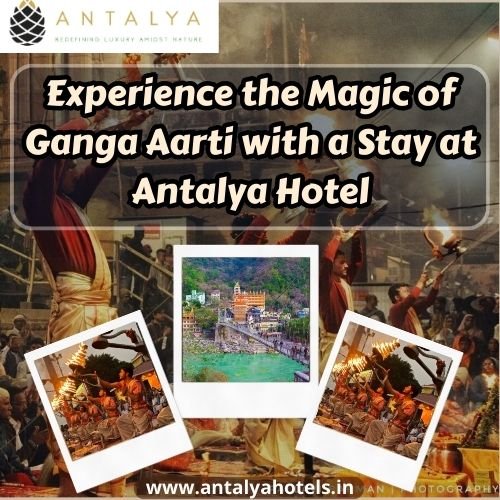 Ganga Aarti By Antalya Hotel
