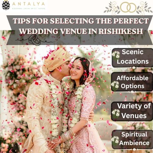 Tips for Selecting the Perfect Wedding Venue in Rishikesh
