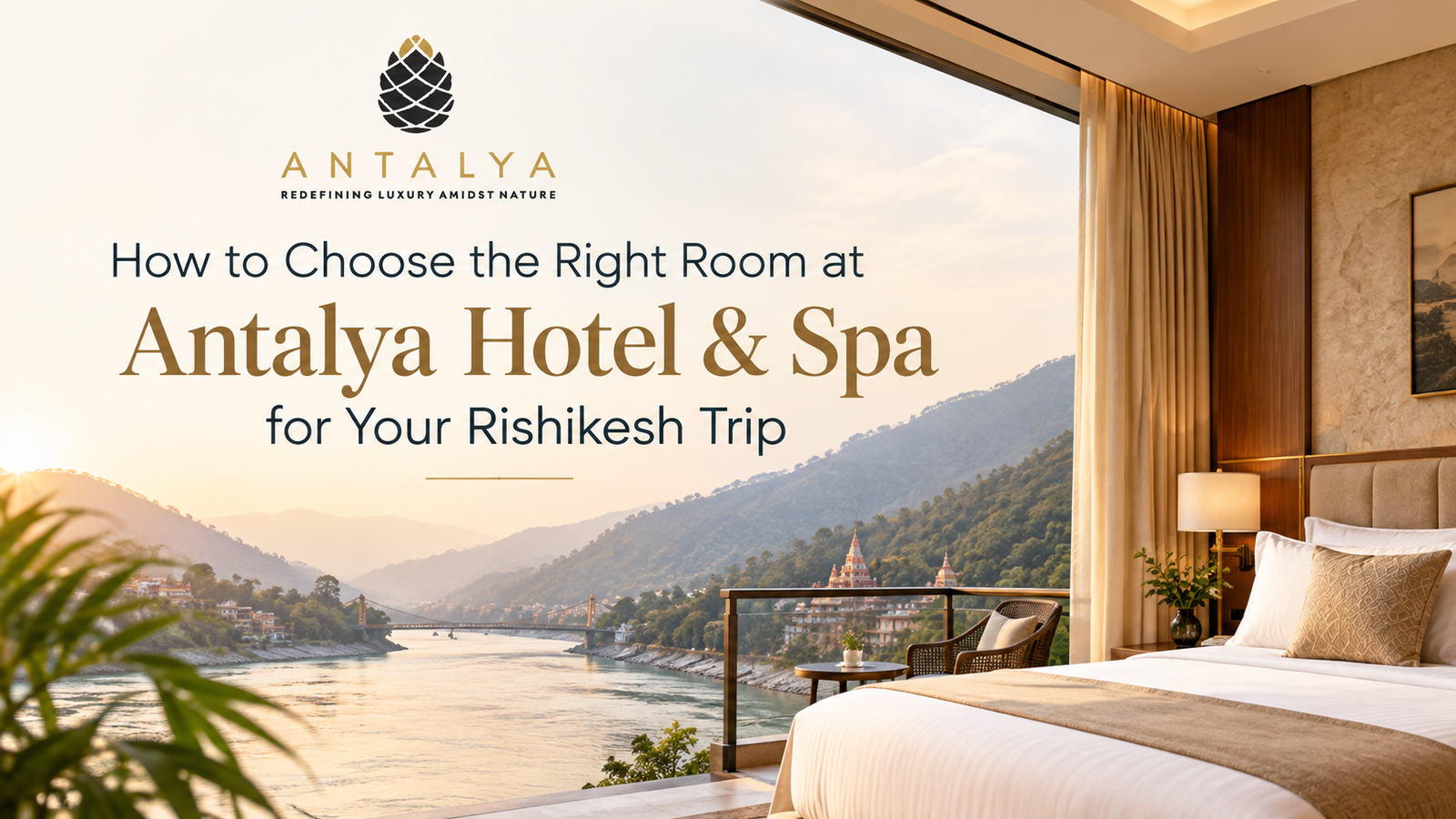 Luxury hotel room with balcony overlooking the Ganga River and mountains in Rishikesh at Antalya Hotel & Spa